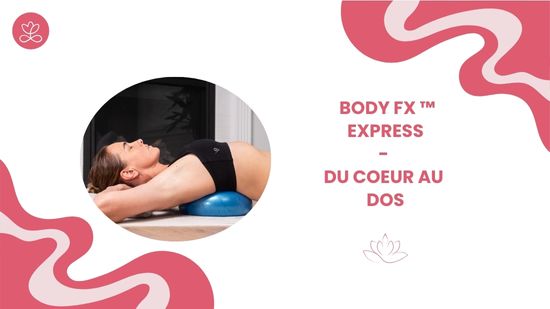 6. Body Fx™️ Express - Du coeur au dos avec Mireille Martel